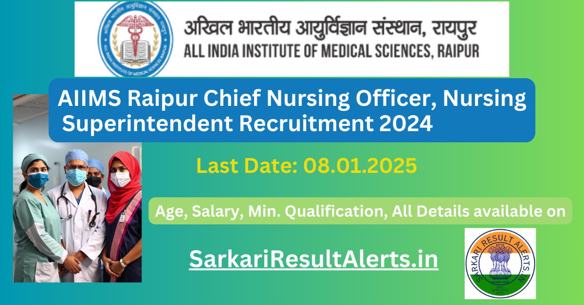 AIIMS Raipur Chief Nursing Officer, Nursing Superintendent Recruitment 2024