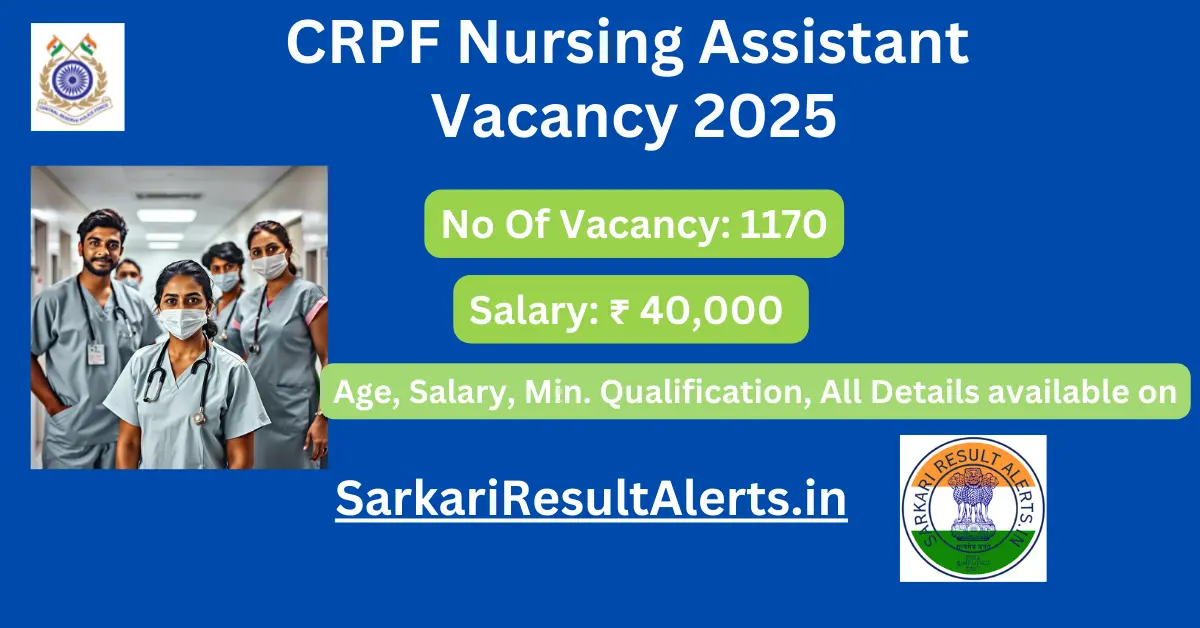 CRPF Nursing Assistant Vacancy 2025