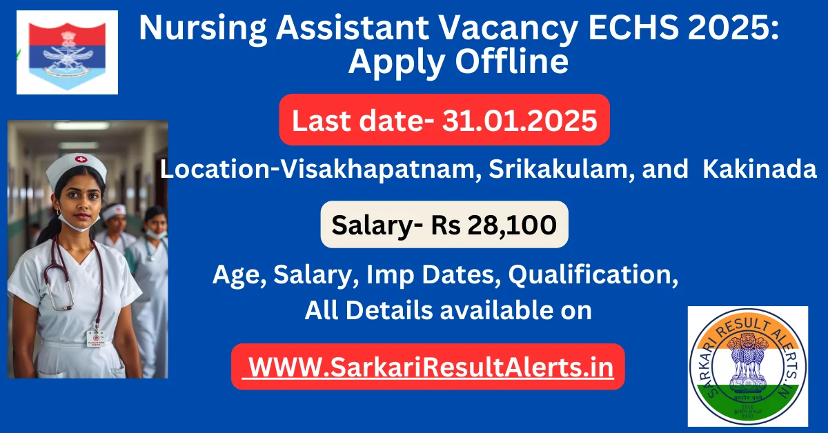 Nursing Assistant Vacancy ECHS Visakhapatnam, Srikakulam, and Kakinada 2025