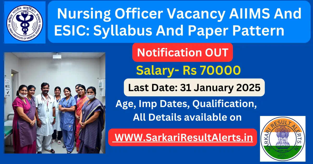 Nursing Officer Vacancy AIIMS And ESIC Syllabus and paper pattern