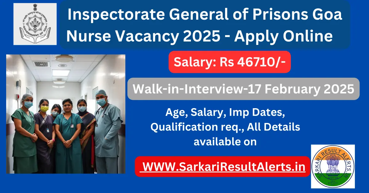 Inspectorate General of Prisons Goa Nurse Vacancy 2025