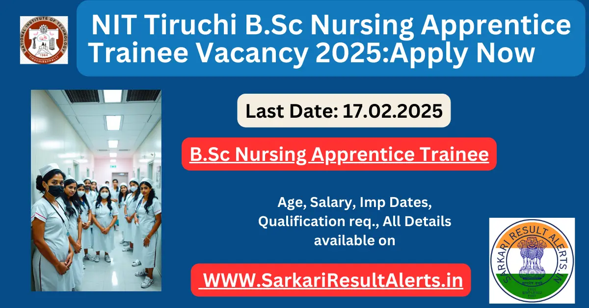 NIT Tiruchi B.Sc Nursing Apprentice Trainee Vacancy 2025